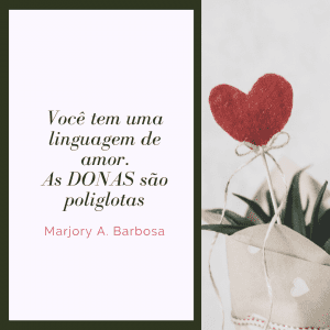 As Cinco Linguagens do Amor na sua Rotina Doméstica – Palavras de Afirmação