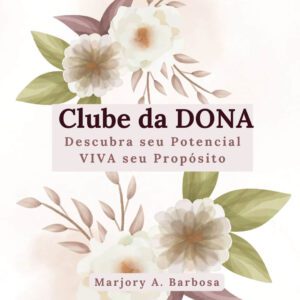Clube da DONA: Organização, Fé e Crescimento Pessoal